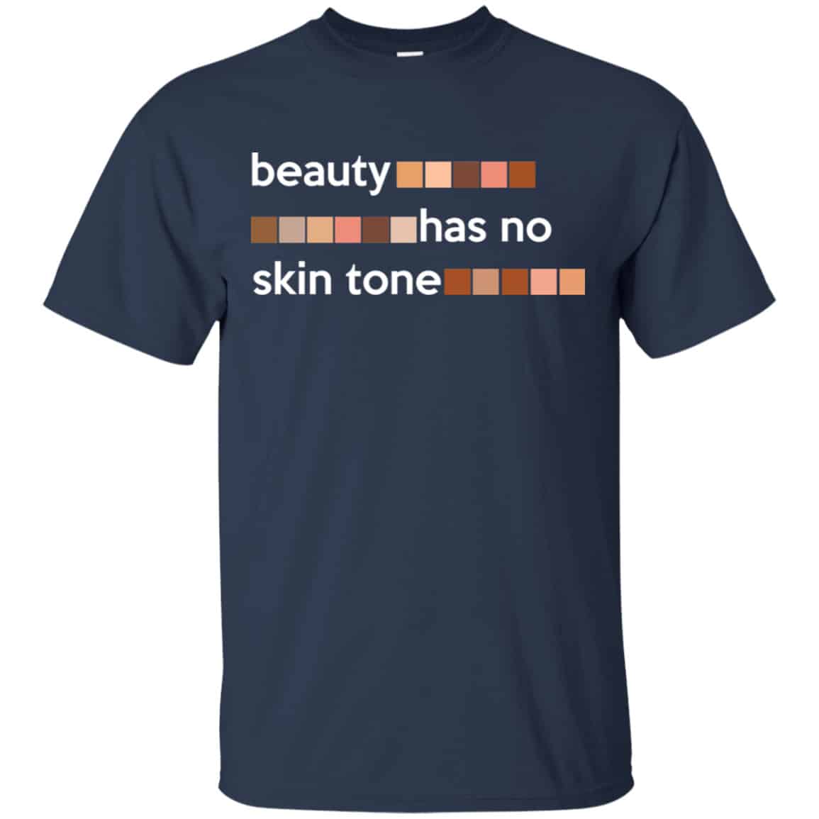 Beauty Has No Skin Tone Shirt, Hoodie, Tank