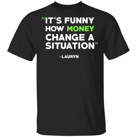 It’s Funny How Money Change A Situation Lauryn Hill Shirt, Hoodie, Tank
