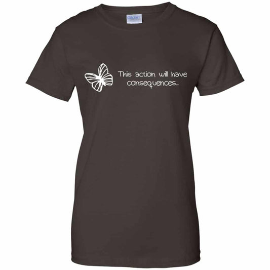 Butterfly Effect: This Action Will Have Consequences Shirt, Hoodie, Tank