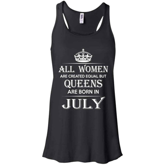 
	All Women Are Created Equal But Queens Are Born In July T-Shirts, Hoodie, Tank