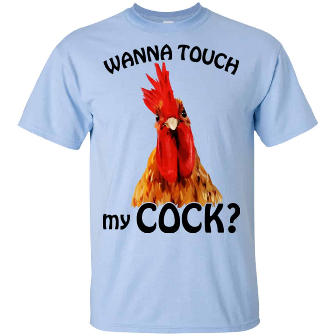 Wanna Touch My Cock Funny Chicken Shirt, Hoodie, Tank