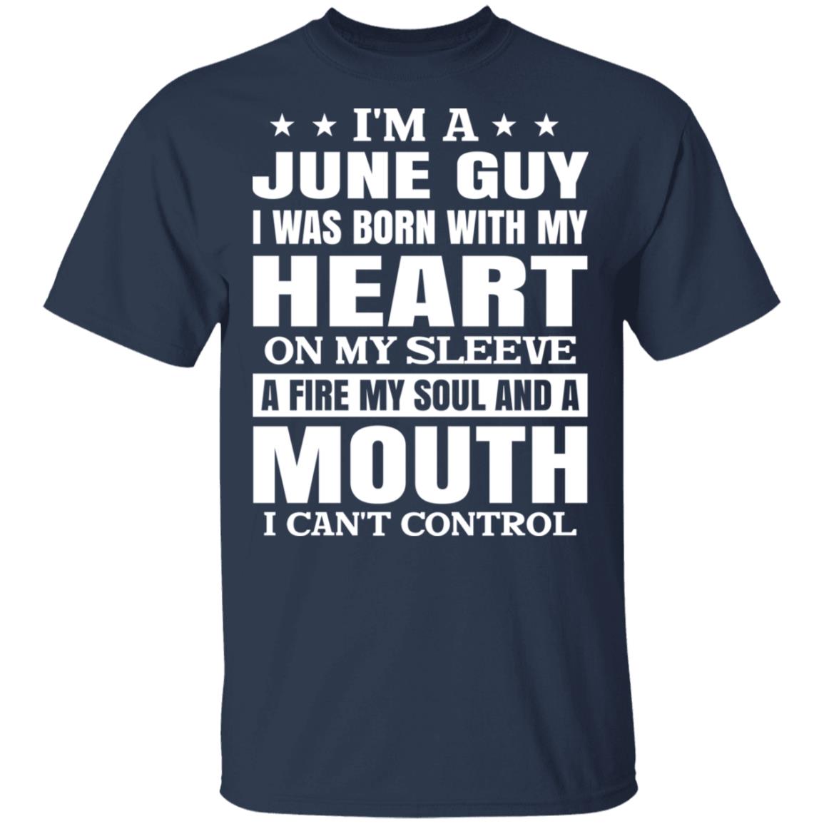 I’m A June Guy I Was Born With My Heart On My Sleeve Shirt, Hoodie, Tank