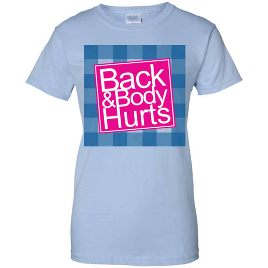 
	Back & Body Hurts Shirt, Hoodie, Tank