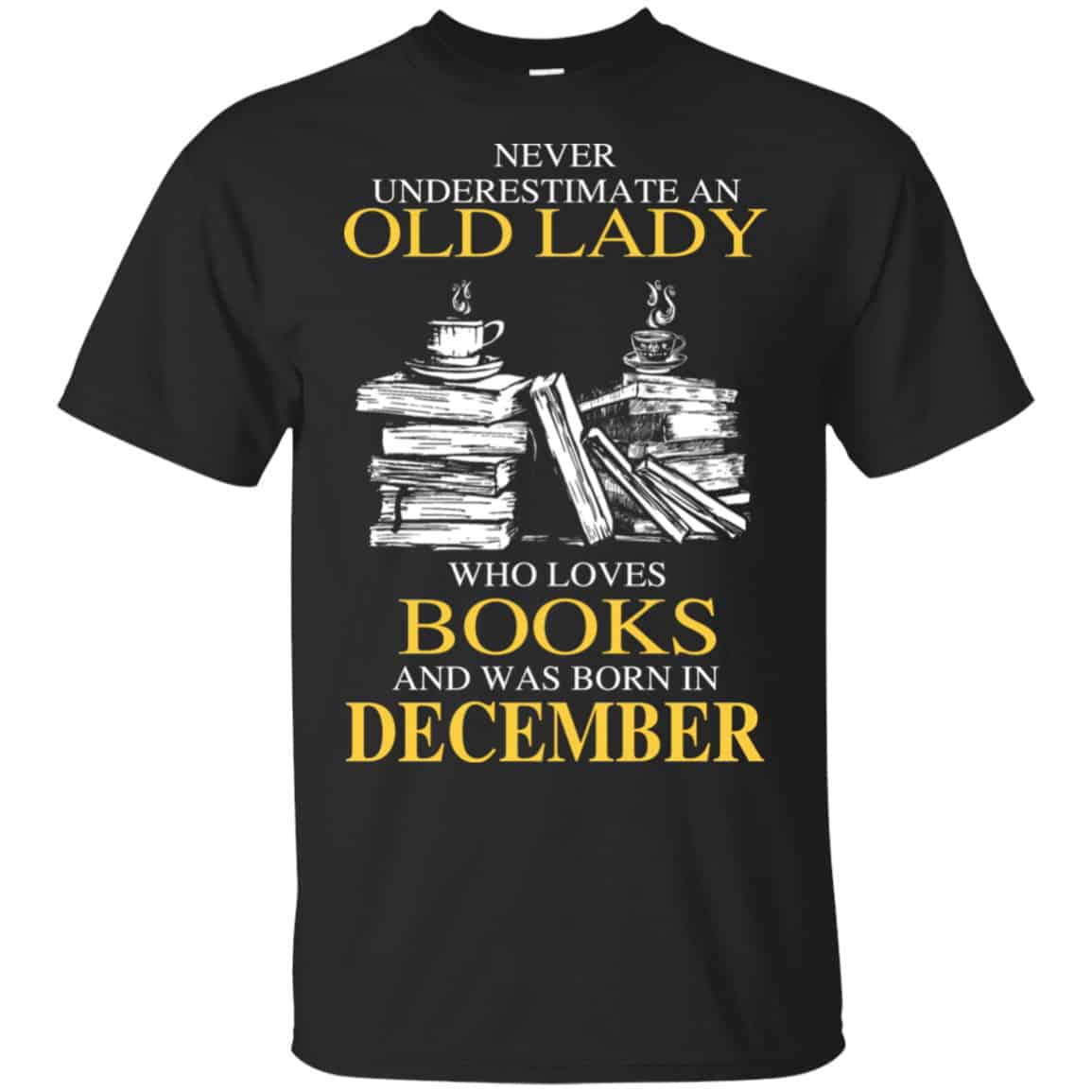 An Old Lady Who Loves Books And Was Born In December Shirt, Hoodie, Tank