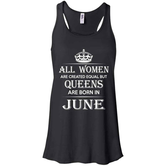 All Women Are Created Equal But Queens Are Born In June T-Shirts, Hoodie, Tank