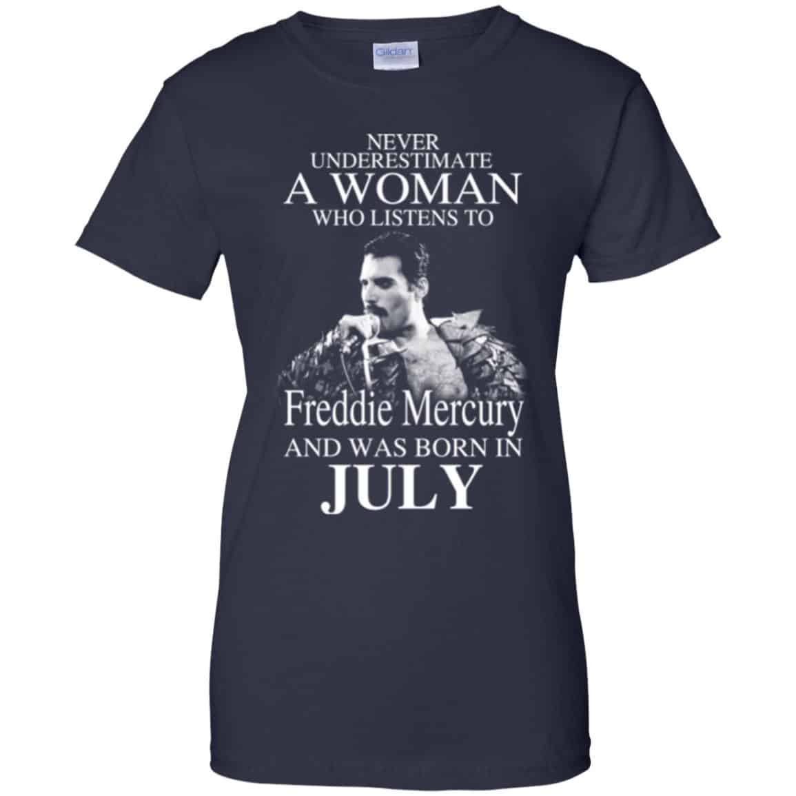 A Woman Who Listens To Freddie Mercury And Was Born In July T-Shirts, Hoodie, Tank