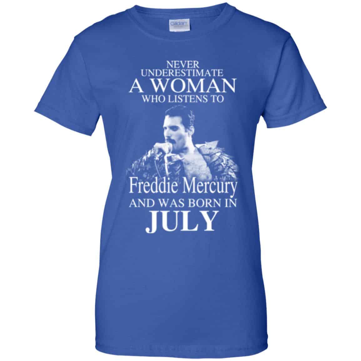 A Woman Who Listens To Freddie Mercury And Was Born In July T-Shirts, Hoodie, Tank