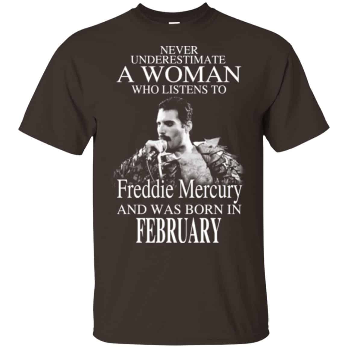 A Woman Who Listens To Freddie Mercury And Was Born In February T-Shirts, Hoodie, Tank