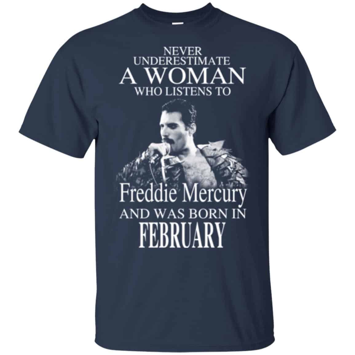 A Woman Who Listens To Freddie Mercury And Was Born In February T-Shirts, Hoodie, Tank