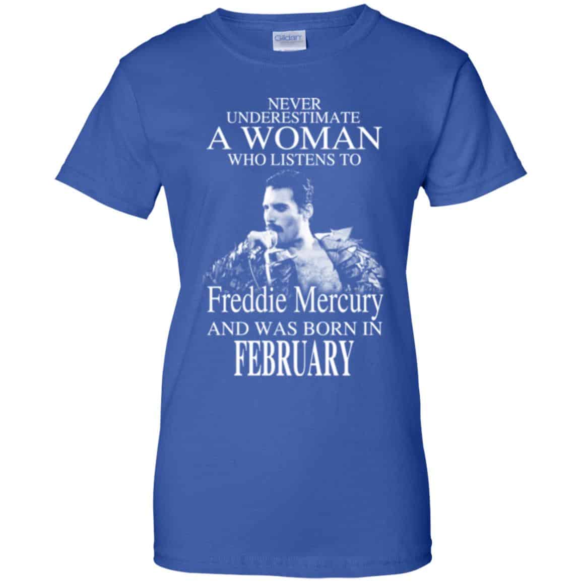 A Woman Who Listens To Freddie Mercury And Was Born In February T-Shirts, Hoodie, Tank