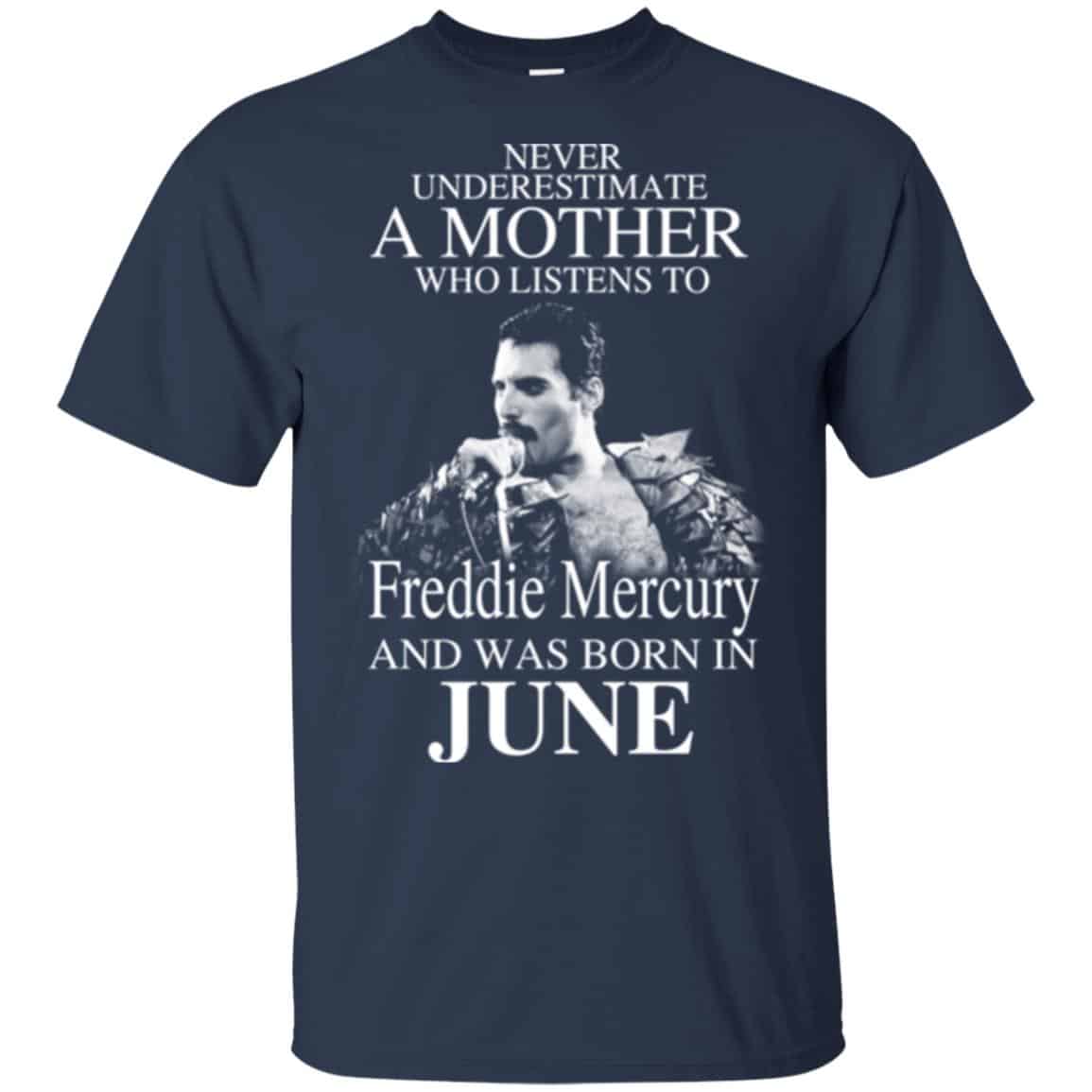 A Mother Who Listens To Freddie Mercury And Was Born In June T-Shirts, Hoodie, Tank