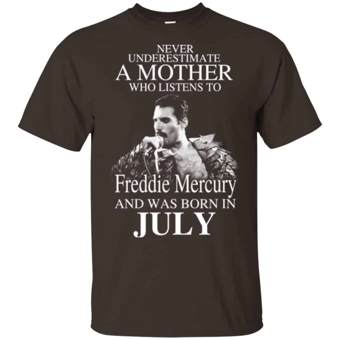 A Mother Who Listens To Freddie Mercury And Was Born In July T-Shirts, Hoodie, Tank