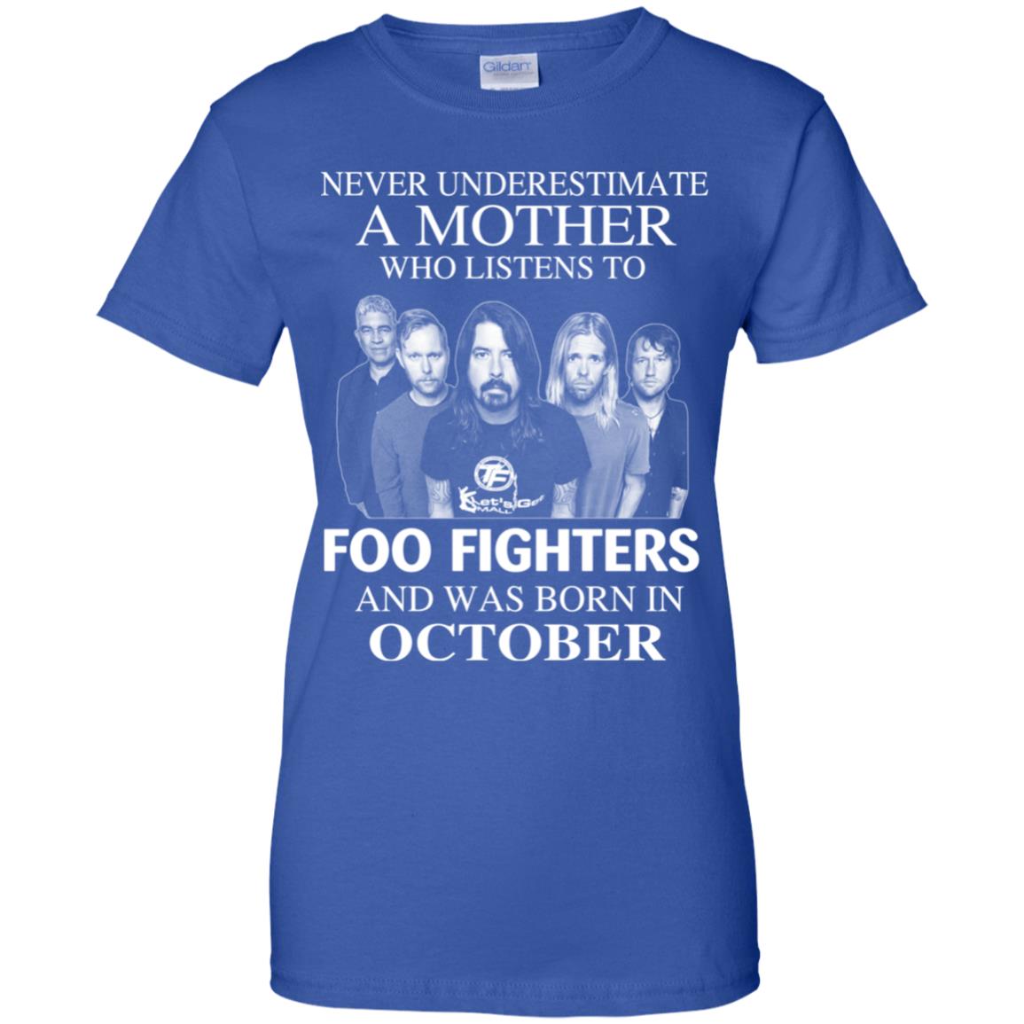 A Mother Who Listens To Foo Fighters And Was Born In October T-Shirts, Hoodie, Tank