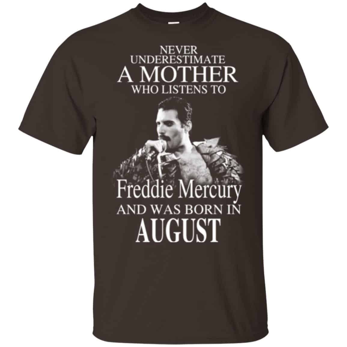 A Mother Who Listens To Freddie Mercury And Was Born In August T-Shirts, Hoodie, Tank