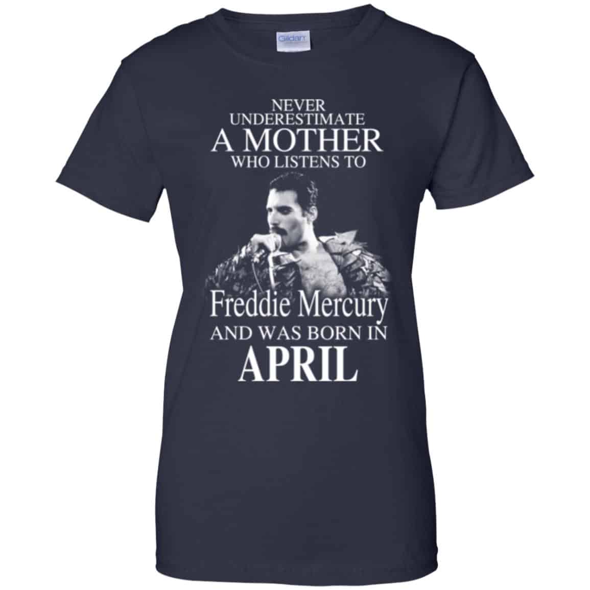 A Mother Who Listens To Freddie Mercury And Was Born In April T-Shirts, Hoodie, Tank