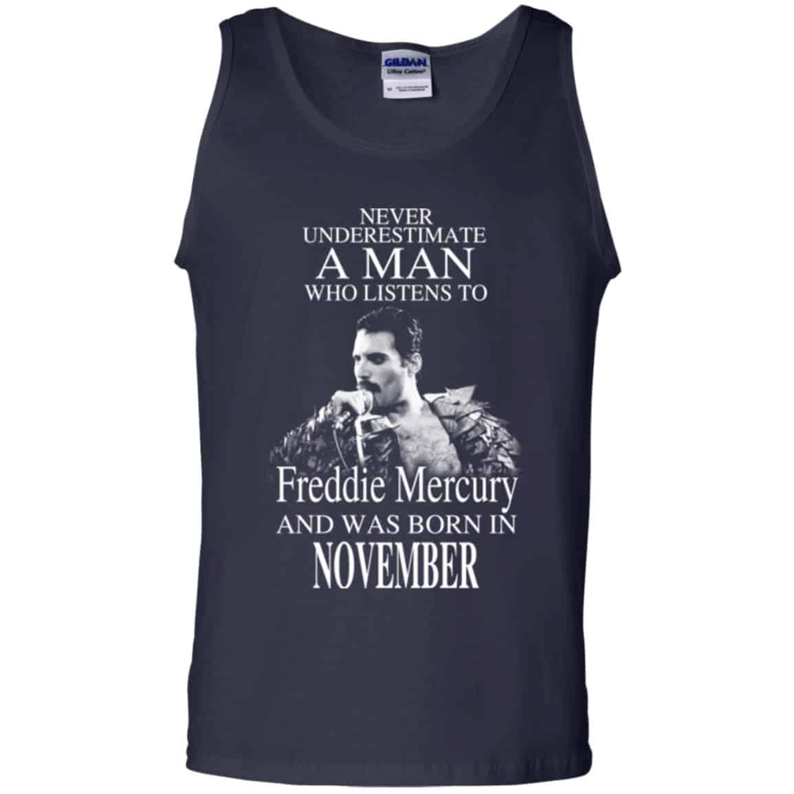 A Man Who Listens To Freddie Mercury And Was Born In November T-Shirts, Hoodie, Tank
