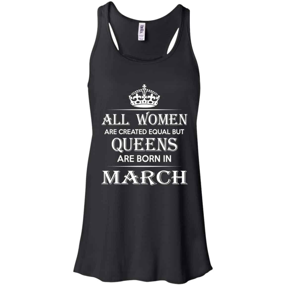 All Women Are Created Equal But Queens Are Born In March T-Shirts, Hoodie, Tank
