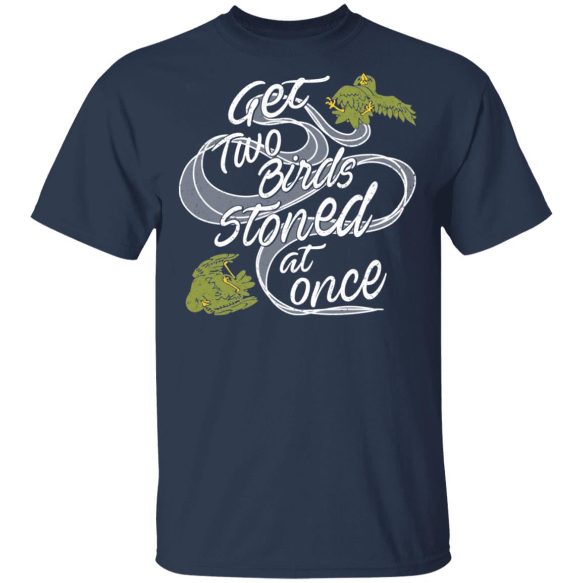 Get Two Birds Stoned At Once Shirt, Hoodie, Tank