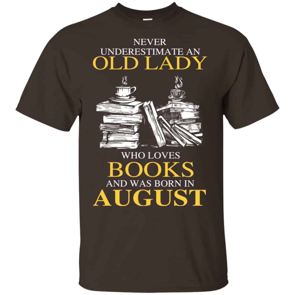 An Old Lady Who Loves Books And Was Born In August Shirt, Hoodie, Tank