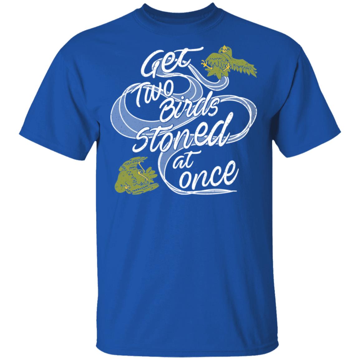 Get Two Birds Stoned At Once Shirt, Hoodie, Tank
