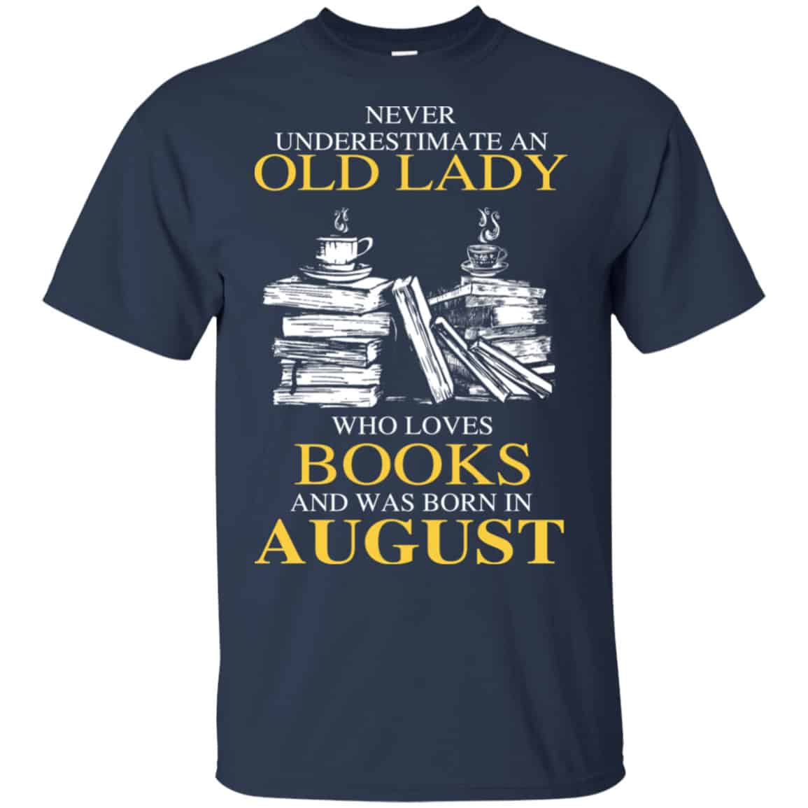 An Old Lady Who Loves Books And Was Born In August Shirt, Hoodie, Tank