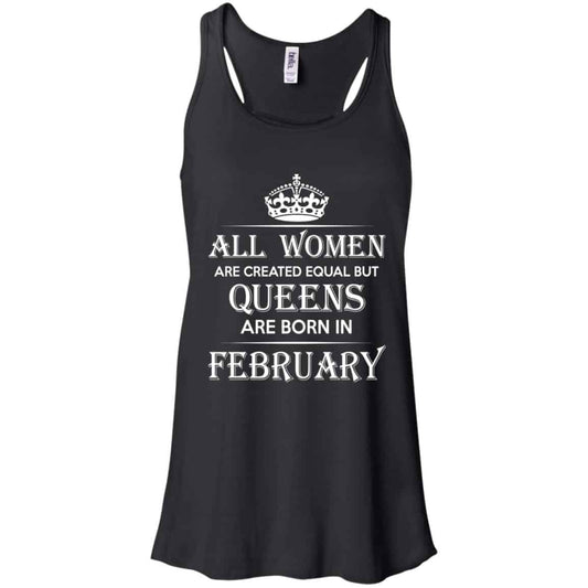 All Women Are Created Equal But Queens Are Born In February T-Shirts, Hoodie, Tank