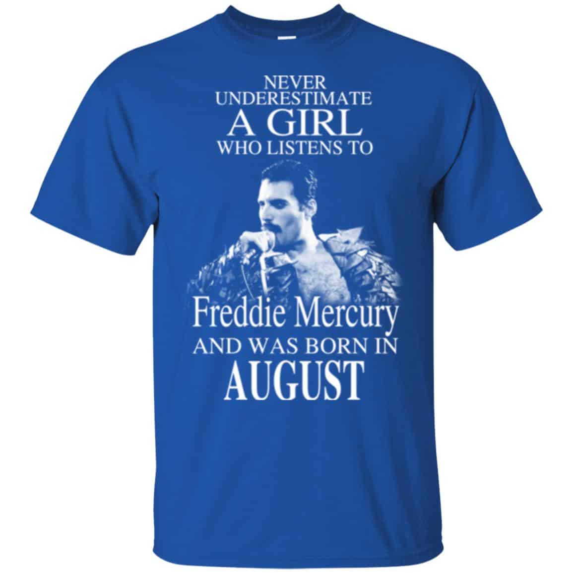 A Girl Who Listens To Freddie Mercury And Was Born In August T-Shirts, Hoodie, Tank