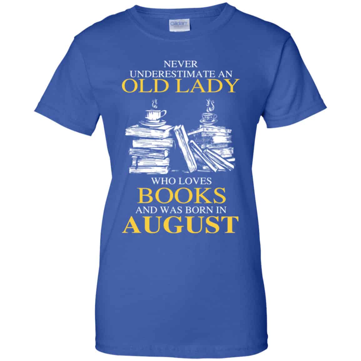 An Old Lady Who Loves Books And Was Born In August Shirt, Hoodie, Tank