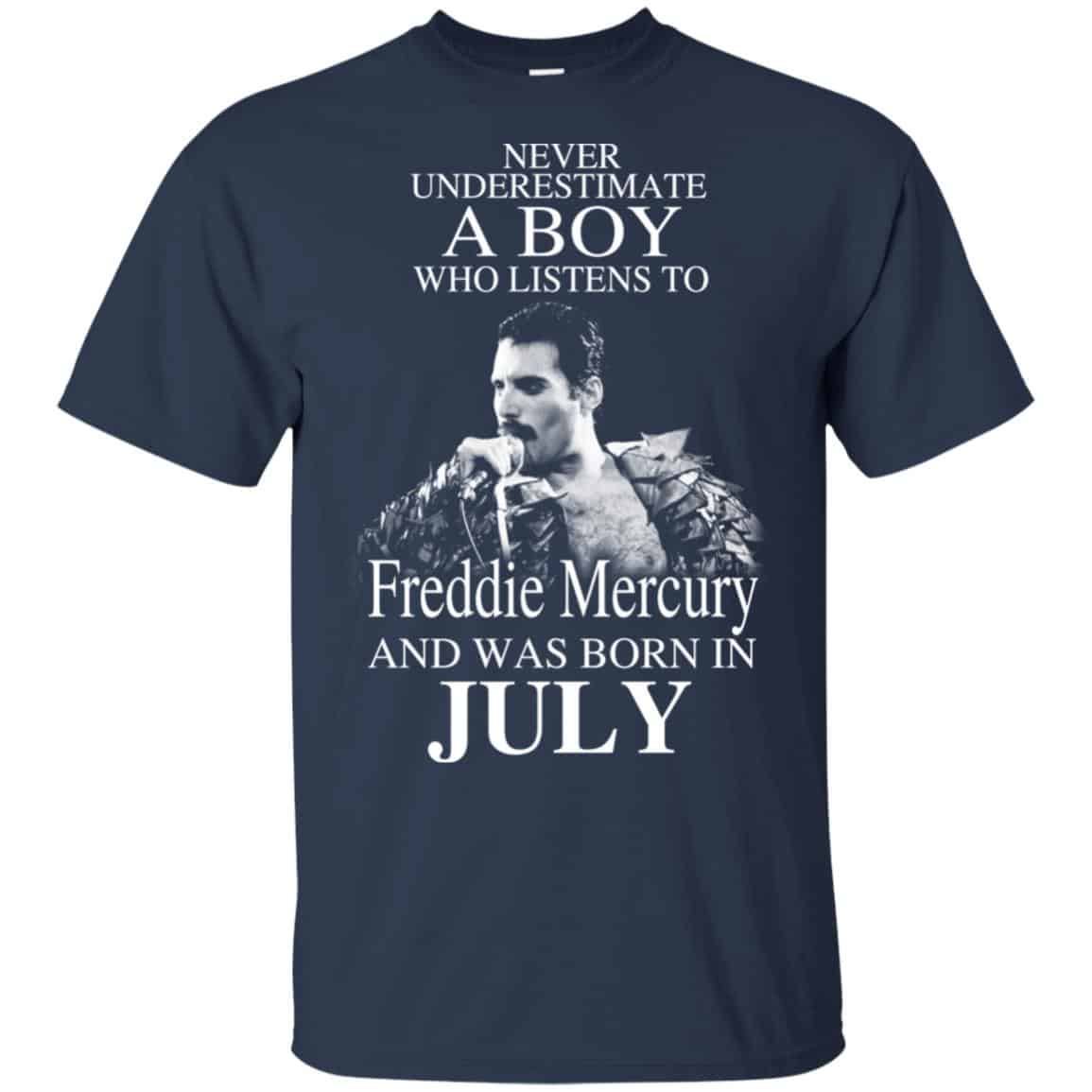 A Boy Who Listens To Freddie Mercury And Was Born In July T-Shirts, Hoodie, Tank