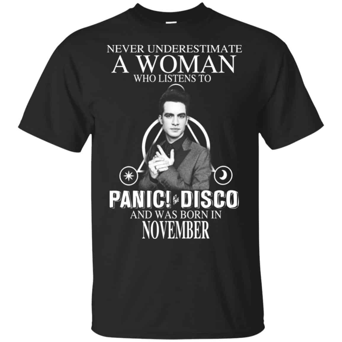 A Woman Who Listens To Panic at the Disco And Was Born In November T-Shirts, Hoodie, Tank