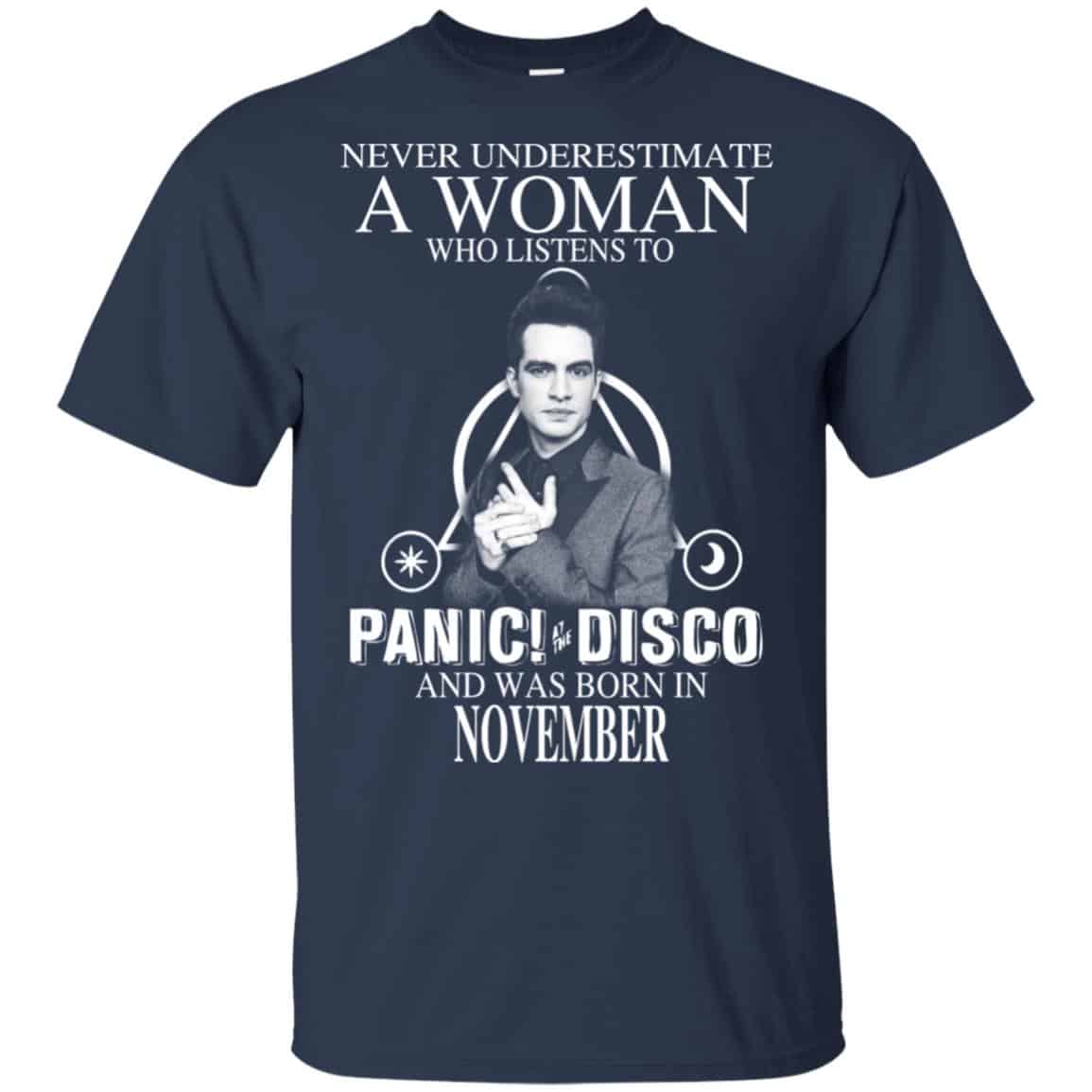 A Woman Who Listens To Panic at the Disco And Was Born In November T-Shirts, Hoodie, Tank