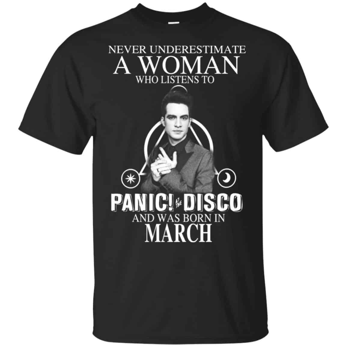 A Woman Who Listens To Panic at the Disco And Was Born In March T-Shirts, Hoodie, Tank