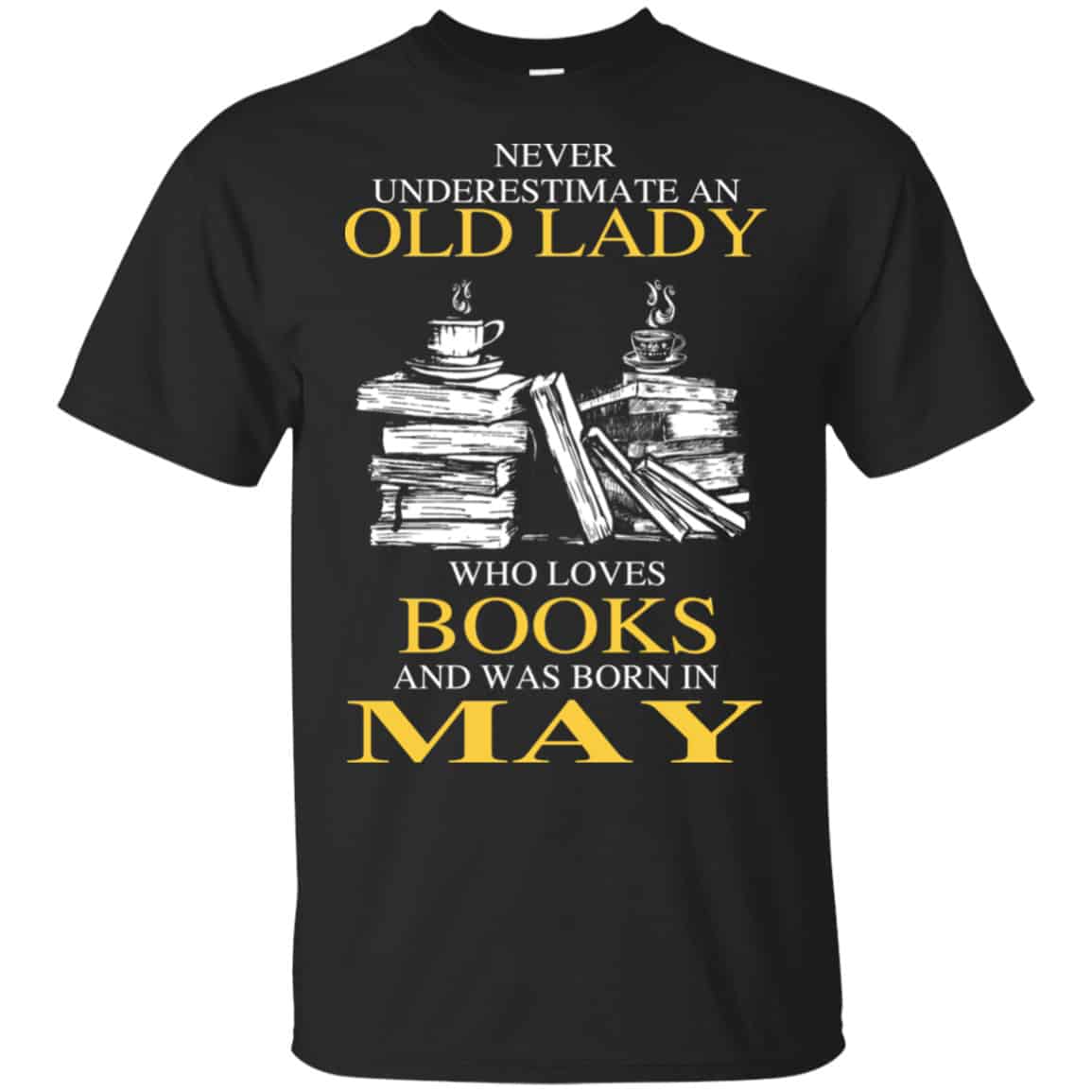 An Old Lady Who Loves Books And Was Born In May Shirt, Hoodie, Tank