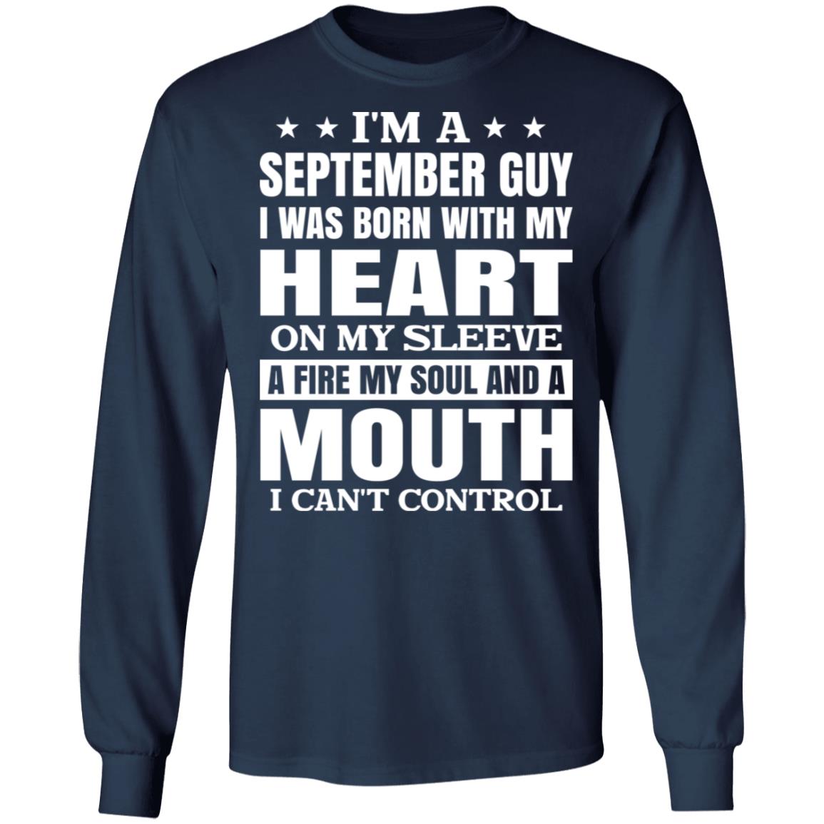 I’m A September Guy I Was Born With My Heart On My Sleeve Shirt, Hoodie, Tank