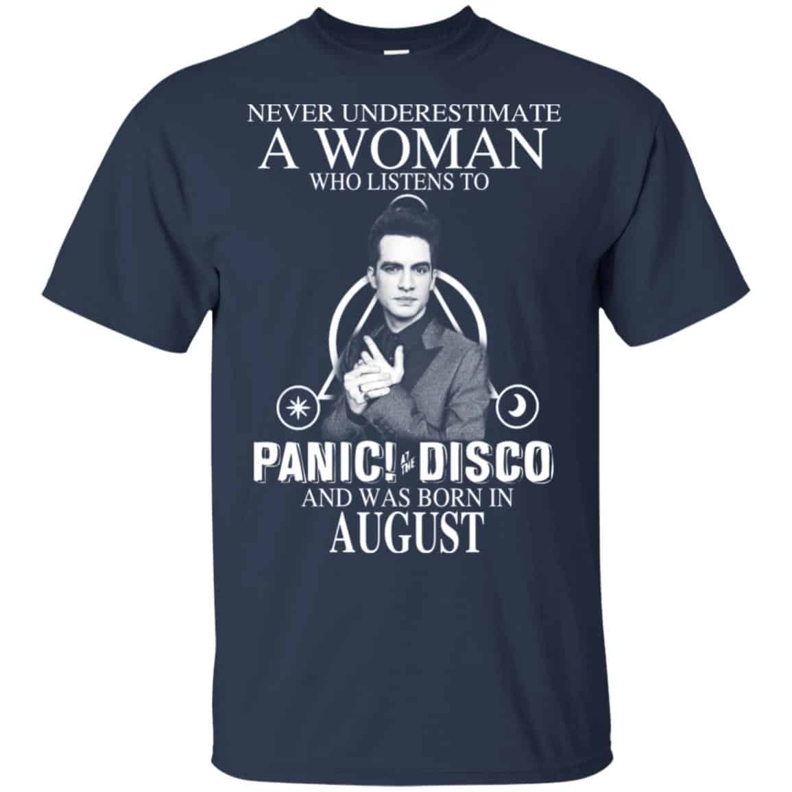 A Woman Who Listens To Panic at the Disco And Was Born In August T-Shirts, Hoodie, Tank