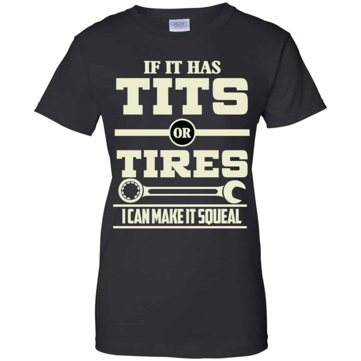
	If It Has Tits Or Tires I Can Make It Squeal Shirt, Hoodie, Tank