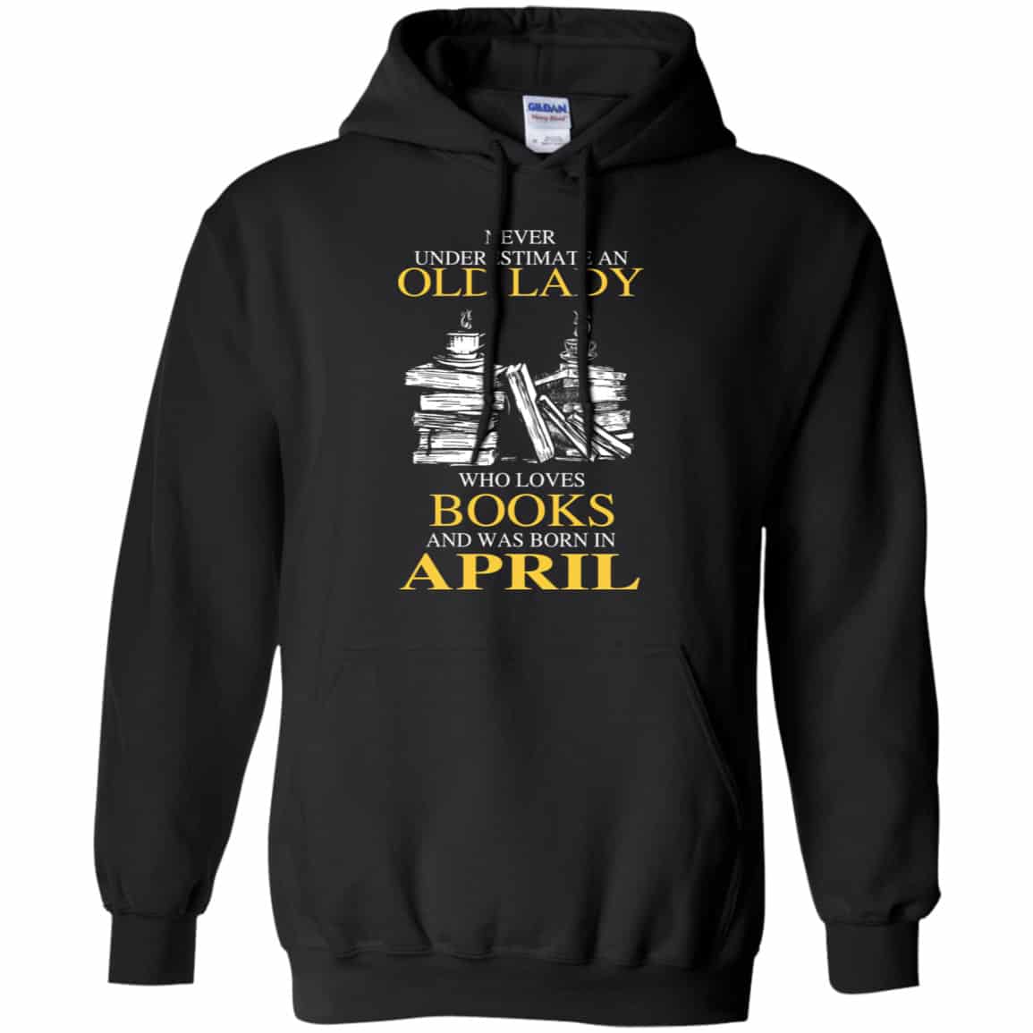 An Old Lady Who Loves Books And Was Born In April Shirt, Hoodie, Tank