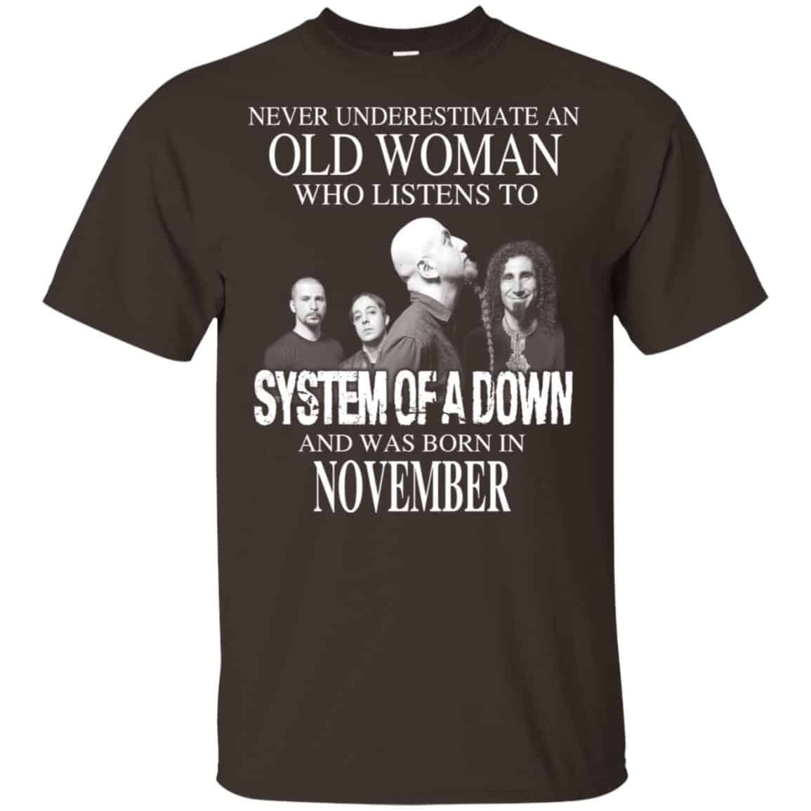 An Old Woman Who Listens To System Of A Down And Was Born In November T-Shirts, Hoodie, Tank