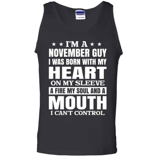 
	I’m A November Guy I Was Born With My Heart On My Sleeve Shirt, Hoodie, Tank