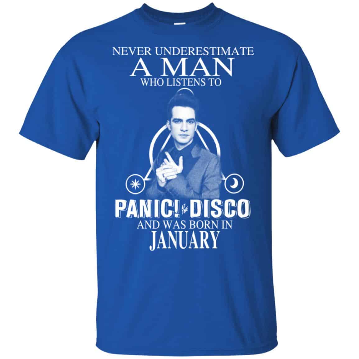 A Man Who Listens To Panic at the Disco And Was Born In January T-Shirts, Hoodie, Tank