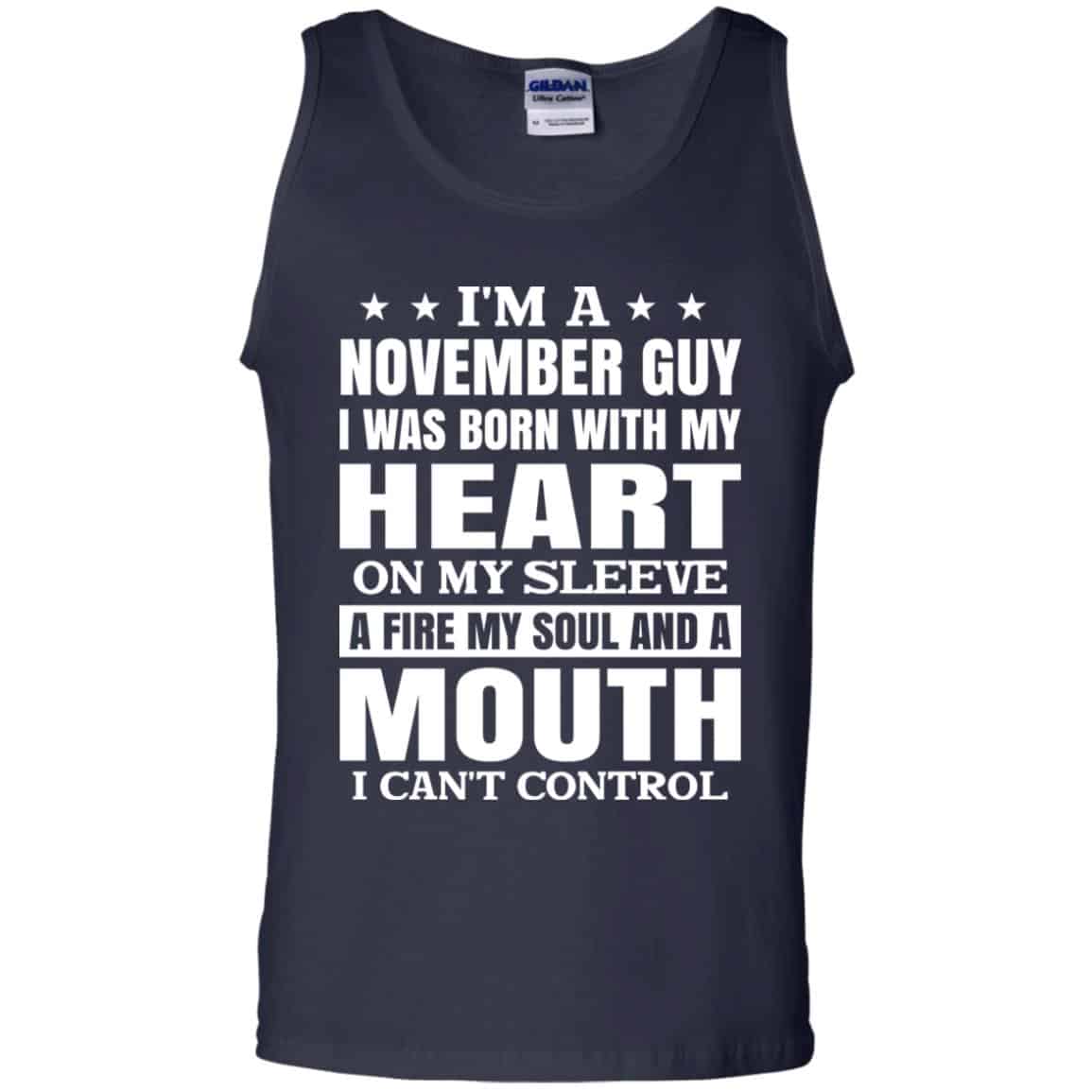 I’m A November Guy I Was Born With My Heart On My Sleeve Shirt, Hoodie, Tank