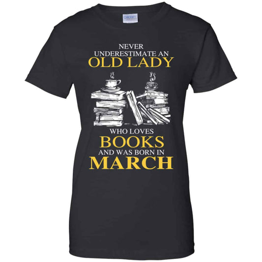 
	An Old Lady Who Loves Books And Was Born In March Shirt, Hoodie, Tank