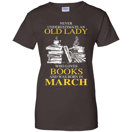 An Old Lady Who Loves Books And Was Born In March Shirt, Hoodie, Tank