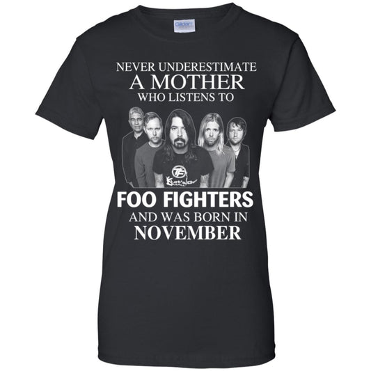 
	A Mother Who Listens To Foo Fighters And Was Born In November T-Shirts, Hoodie, Tank
