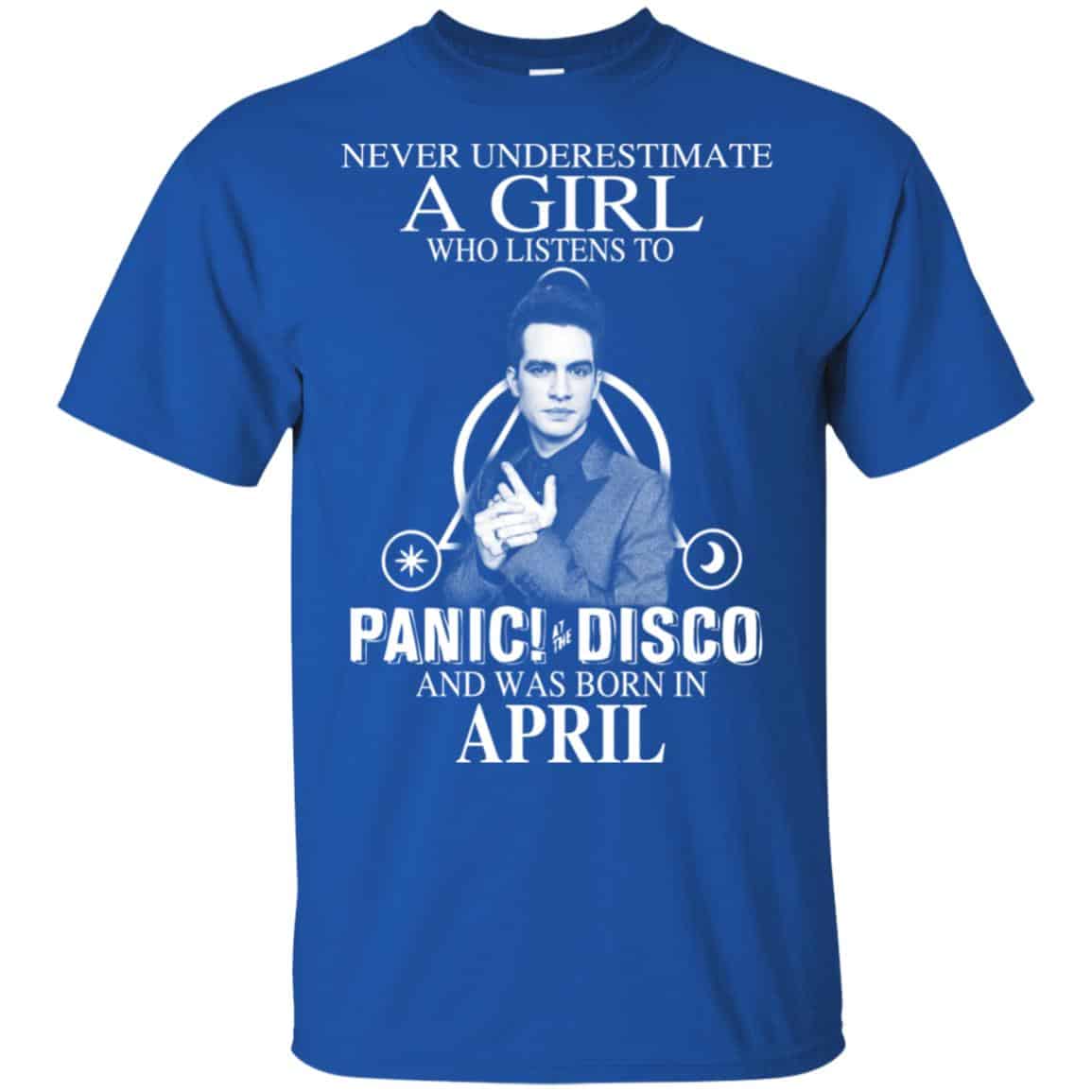 A Girl Who Listens To Panic at the Disco And Was Born In April T-Shirts, Hoodie, Tank