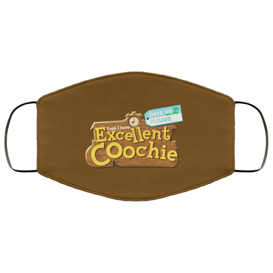 Yeah I Have Excellent Coochie Face Mask