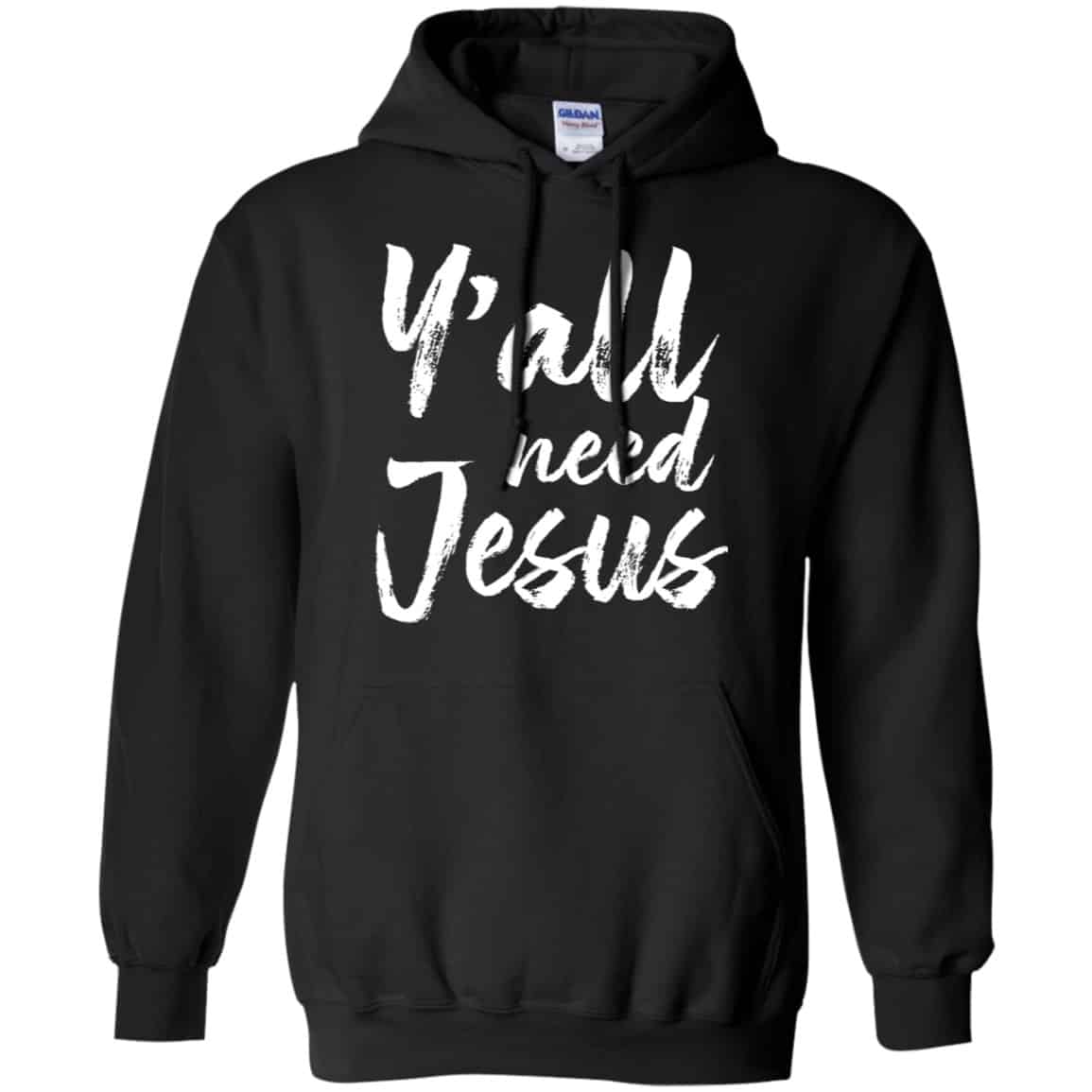 Y’all Need Jesus Shirt, Hoodie, Tank