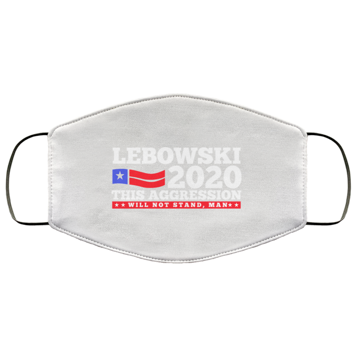 Lebowski 2020 This Aggression Will Not Stand Man Face Mask