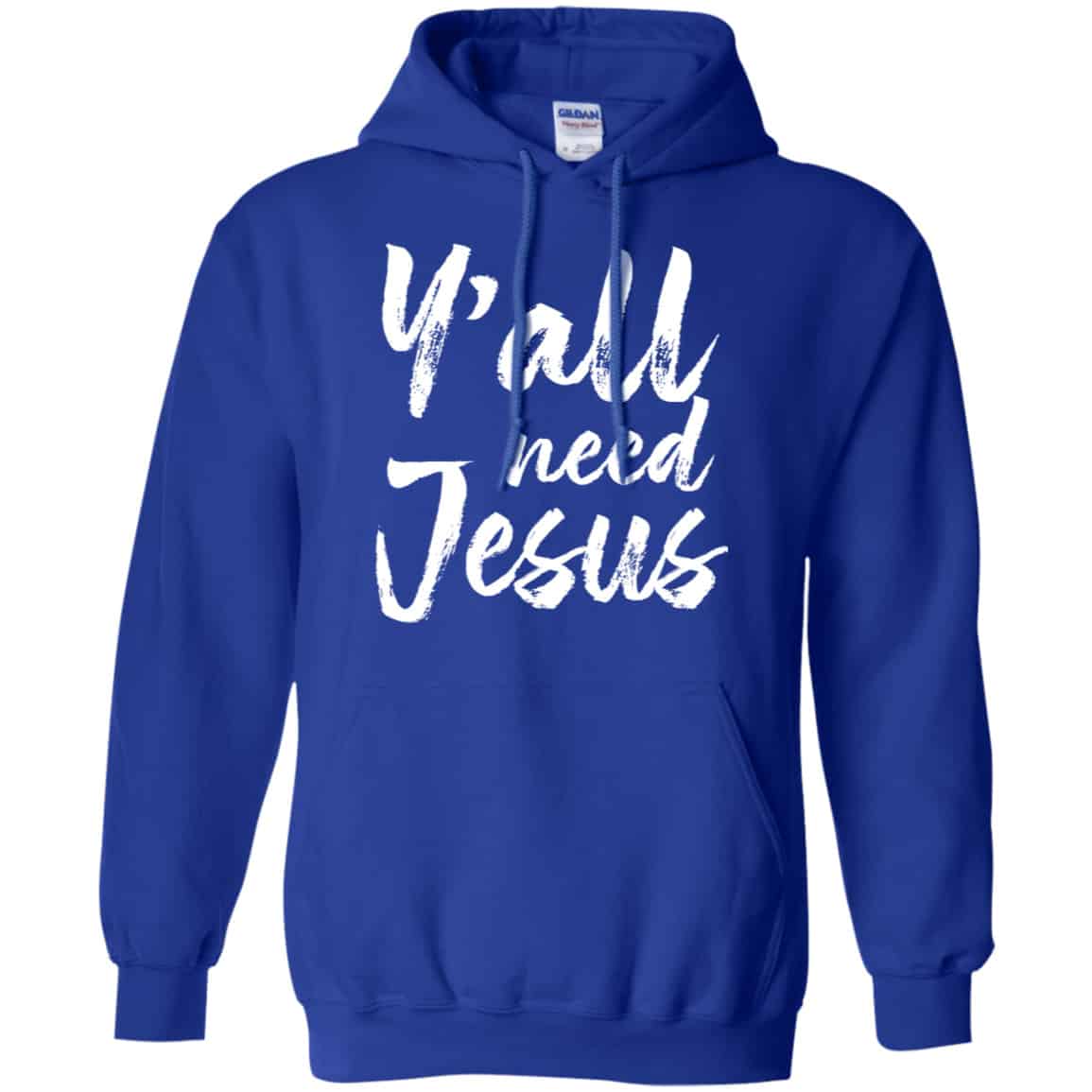 Y’all Need Jesus Shirt, Hoodie, Tank