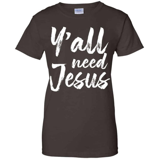 Y’all Need Jesus Shirt, Hoodie, Tank